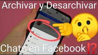 📁🔵 ARCHIVAR y VER MENSAJES ARCHIVADOS y DESARCHIVAR en MESSENGER FACEBOOK MÓVIL y PC SOLUCIÓN 2024 [upl. by Allwein]