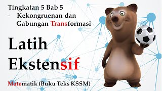 Matematik Tingkatan 5 KSSM Bab 5  Pembesaran dan Gabungan Transformasi  Latih Ekstensif [upl. by Odell]