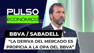 José Ignacio Enríquez “La deriva del mercado es propicia a la OPA del BBVA sobre Sabadell” [upl. by Alyehc]