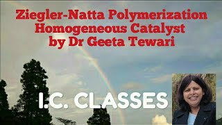 ZieglerNatta Polymerization Homogeneous Metallocene Catalyst by Dr Geeta Tewari [upl. by Des]