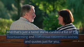 150 Retirement Wishes amp Retirement Quotes For You [upl. by Rocker]