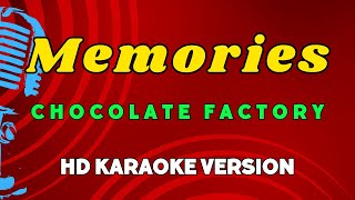 Memories  Chocolate Factory HD Karaoke Version [upl. by Otsirave]