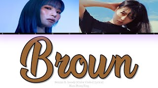 SUMIN 수민 ft Hoody 후디  Brown Color Coded Lyrics EngRomHan가사 REQUESTED [upl. by Doxia]