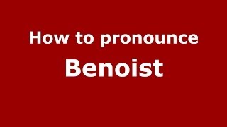 How to pronounce Benoist FrenchFrance  PronounceNamescom [upl. by Guido]