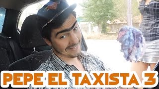 PEPE EL TAXISTA 3  Matias Ponce [upl. by Netsirc]