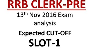 IBPS RRB CLERK PRE 13 NOV 2016 SLOT1 ANALYSIS AND EXPECTED CUT OFF [upl. by Urd]