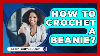 How To Crochet A Beanie  LearnToDIY360com [upl. by Junie]