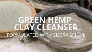 Green Clay Hemp Cleanser made with Sucragel® XL [upl. by Rocco185]