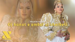 Shqipe Krivenjeva  Oj kunat e embel si sherbeti [upl. by Jaquelyn]