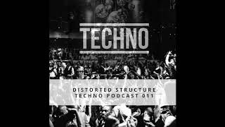 Techno Podcast 011  Distorted Structure Biel Switzerland [upl. by Cy]