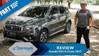 REVIEW Suzuki SX4 SCross 2017 Indonesia Pionir Crossover Part 1 dari 2 [upl. by Yahsed]