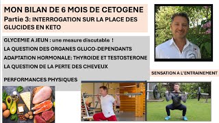 6 MOIS EN CETOGENE PARTIE 3  La place des glucides et limpact hormonal [upl. by Burne]