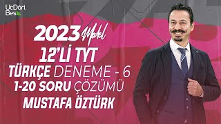 2023 MODEL 345 YAYINCILIK TYT TÜRKÇE DENEMESİ  6 120 MUSTAFA ÖZTÜRK [upl. by Aldis]