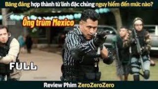 Review Phim  ZeroZeroZero  Quý Hưng Vietsub [upl. by Mercado]