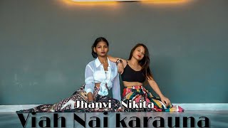 VIAH NAI KARAUNA  DANCE COVER BY NIKITA CHAND 😍😍 [upl. by Voltz]