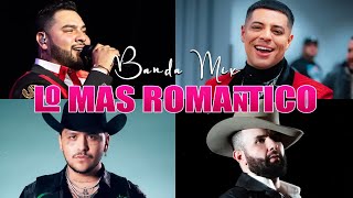 Lo Mejor Banda Romanticas  Carin Leon Christian Nodal Banda Ms Calibre 50 Banda El Limon Y Más [upl. by Akerley]