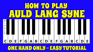 How To Play Auld Lang Syne On The Keyboard  Piano  Easy Tutorial [upl. by Marianna398]