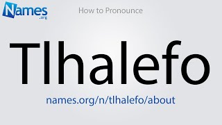 How to Pronounce Tlhalefo [upl. by Poll]