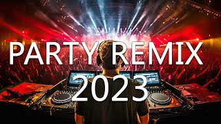 DANCE PARTY SONGS 2023  Mashups amp Remixes Of Popular Songs  DJ Remix Club Music Dance Mix 2023 [upl. by Meir]