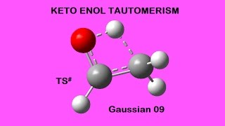 KetoEnol Tautomerism GAussian Optimizing Transition State [upl. by Atteras]