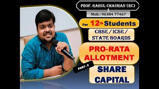 5 PRO RATA ALLOTMENT OF SHARES  PART  2  12th  CACS  CBSE  ICSE  ACCOUNTS KA MAHASHAY [upl. by Dearden769]