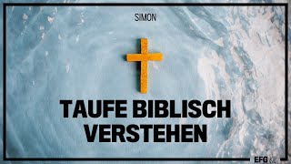 Taufe biblisch verstehen  Simon  EFG Kempten [upl. by Pilar]