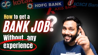 How to get a Private Bank Job in India without EXPERIENCE  2024 Tips amp Tricks  The Wordly Guy [upl. by Gierc]