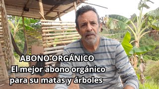 ABONO ORGÁNICO  Fertilizante orgánico para matas y árboles  Mi CAMBUCHE [upl. by Etteniuqna]