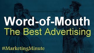 Why WordofMouth is the Best Marketing Promotion Advertising  Communication MarketingMinute 105 [upl. by Kilan]