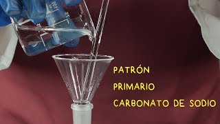 Solución Patrón Primario de Carbonato de Sodio Na2CO3 Valoración Ácido Base [upl. by Anabella]