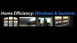 Home Efficiency Air Sealing Windows and Sealants [upl. by Paolo637]