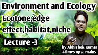 L3Ecotone Edge effect habitat nicheEnvironment and Ecologyby Abhishek Kumar [upl. by Refennej672]