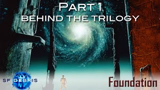 Foundation Part 1 Behind the Trilogy [upl. by Clark]