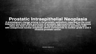 Medical vocabulary What does Prostatic Intraepithelial Neoplasia mean [upl. by Reniti92]