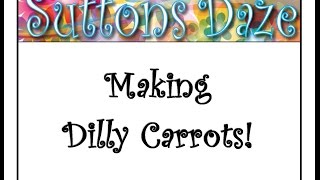 Making Dilly Carrots [upl. by Ardekal]