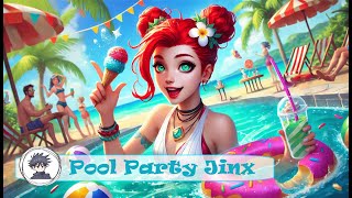 Pool Party Jinx [upl. by Ahselak]