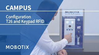 Tutorial Configuration of MOBOTIX T26 amp Keypad RFID [upl. by Ceporah]