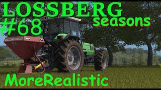 Lets Play LS17 Lossberg mit Story 68  Dünger und Bremsen [upl. by Whale]