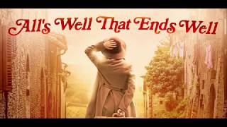 Alls Well That Ends Well  FULL TRAILER [upl. by Paza]