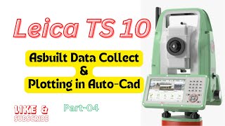 How to take Asbuilt data amp Plotting in Auto cad  Total Station Survey Training  Leica TS10 [upl. by Tallu801]