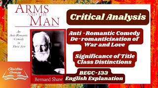 Arms and the ManCritical AnalysisBernard ShawBEGC133British LiteratureEnglish Explanation [upl. by Enecnarf336]