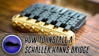 Minitorial  How To Install and Ground a Schaller Hannes Bridge [upl. by Norling]