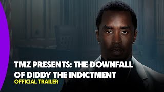 TMZ Presents The Downfall of Diddy The Indictment  Official Trailer [upl. by Jehial]