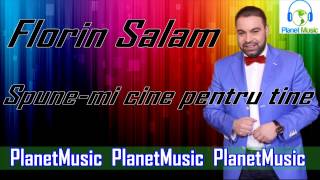 Florin Salam  Spunemi cine pentru tine [upl. by Bascomb351]