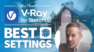 Vray for SketchUp – What Are The Best Settings [upl. by Haletta797]