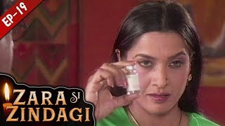 जरा सी जिंदगी  Episode 19  Zara Si Zindagi  Hindi Serial  31 October 2018 [upl. by Eirruc]