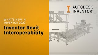 Autodesk Inventor 2022 What’s New Inventor Revit Interoperability [upl. by Hobbs811]