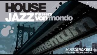 Test Me  Von Mondo  Momentum House Jazz  HQ [upl. by Acirret806]