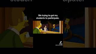 teacherlife thesimpsons studentsbelike monday teachertraining tampabay florida simpsonsmeme [upl. by Nylteak775]