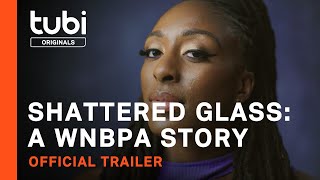 Shattered Glass A WNBPA Story  Official Trailer  A Tubi Exclusive [upl. by Amsirhc]